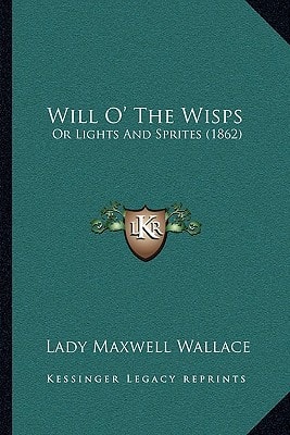 Will O' The Wisps: Or Lights And Sprites (1862)