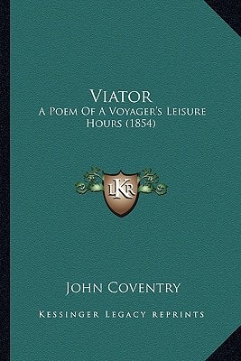 Viator: A Poem Of A Voyager's Leisure Hours (1854)
