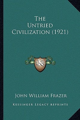 The Untried Civilization (1921)