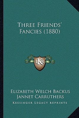 Three Friends' Fancies (1880)