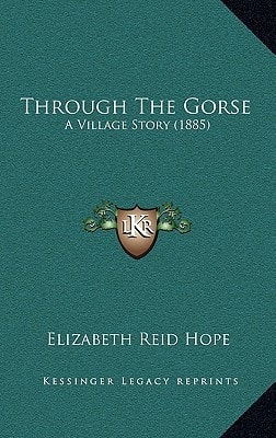 Through The Gorse: A Village Story (1885)