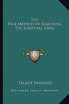 The True Method Of Searching The Scripture (1854)