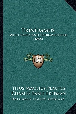Trinummus: With Notes And Introductions (1885)