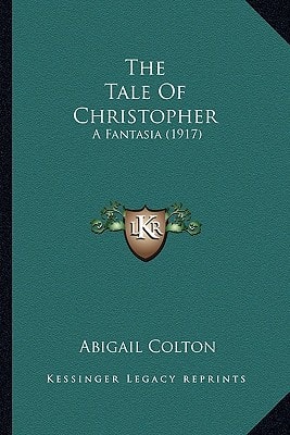 The Tale Of Christopher: A Fantasia (1917)