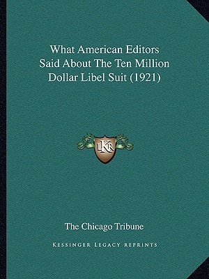What American Editors Said About The Ten Million Dollar Libel Suit (1921)