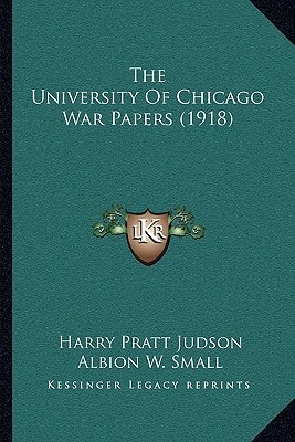The University Of Chicago War Papers (1918)