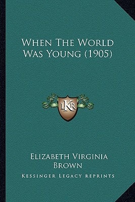 When The World Was Young (1905)