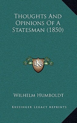 Thoughts And Opinions Of A Statesman (1850)