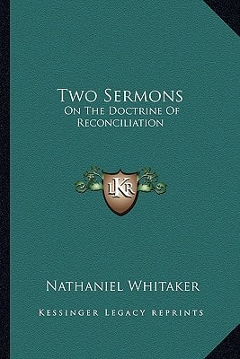 Two Sermons: On The Doctrine Of Reconciliation: Together With An Appendix In Answer To A Dialogue Wrote To Discredit The Main Truths Contained In These Discourses By William Hart (1770)