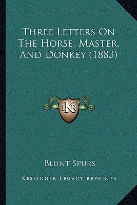 Three Letters On The Horse, Master, And Donkey (1883)