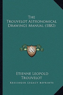 The Trouvelot Astronomical Drawings Manual (1882)