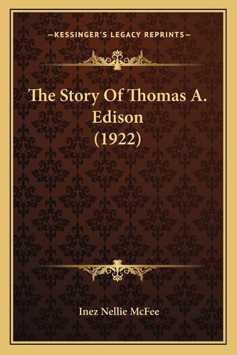 The Story Of Thomas A. Edison (1922)