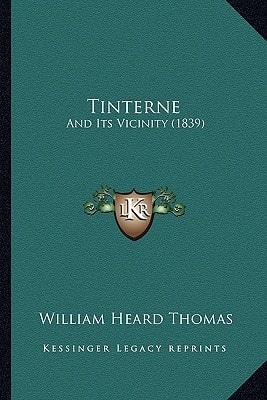 Tinterne: And Its Vicinity (1839)