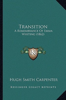 Transition: A Remembrance Of Emma Whiting (1862)