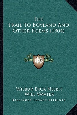 The Trail To Boyland And Other Poems (1904)