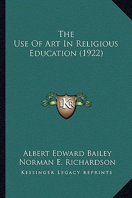 The Use Of Art In Religious Education (1922)