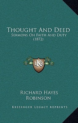 Thought And Deed: Sermons On Faith And Duty (1872)