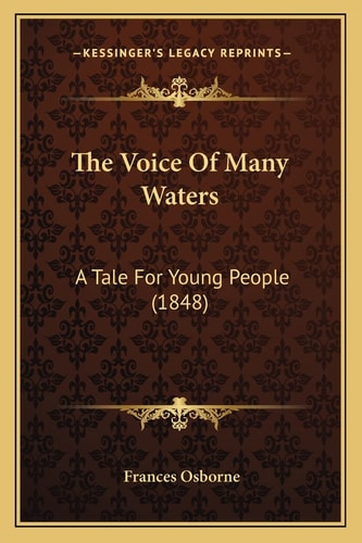 The Voice Of Many Waters: A Tale For Young People (1848)
