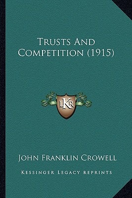 Trusts And Competition (1915)