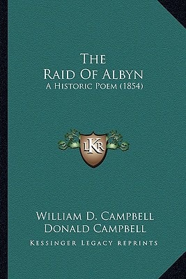 The Raid Of Albyn: A Historic Poem (1854)