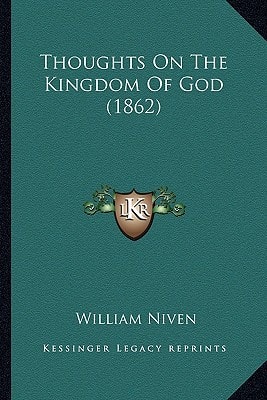 Thoughts On The Kingdom Of God (1862)