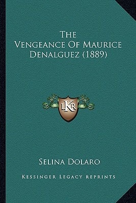 The Vengeance Of Maurice Denalguez (1889)
