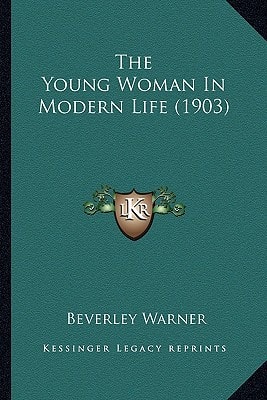 The Young Woman In Modern Life (1903)