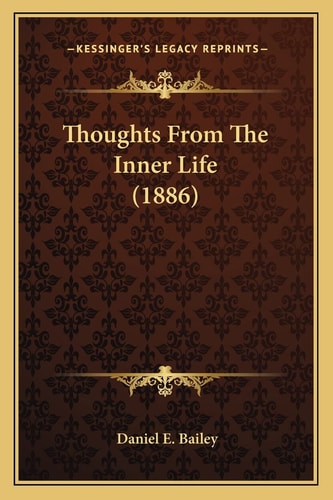 Thoughts From The Inner Life (1886)