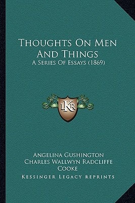 Thoughts On Men And Things: A Series Of Essays (1869)