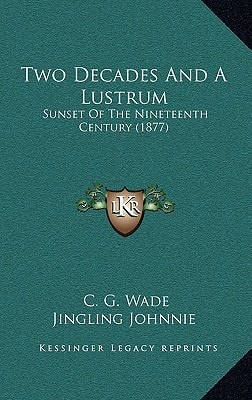 Two Decades And A Lustrum: Sunset Of The Nineteenth Century (1877)