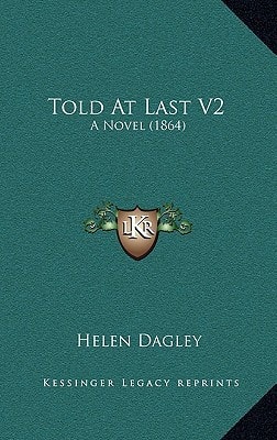 Told At Last V2: A Novel (1864)