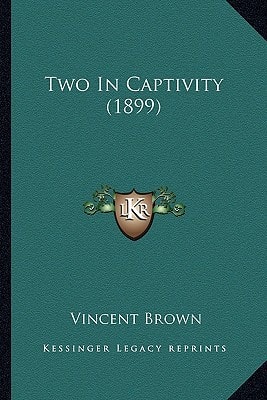 Two In Captivity (1899)