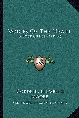 Voices Of The Heart: A Book Of Poems (1914)