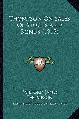 Thompson On Sales Of Stocks And Bonds (1915)
