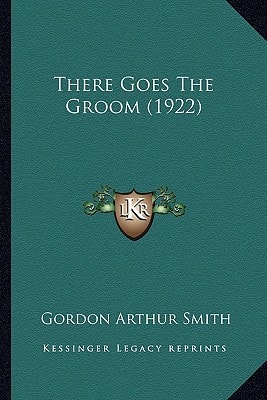 There Goes The Groom (1922)