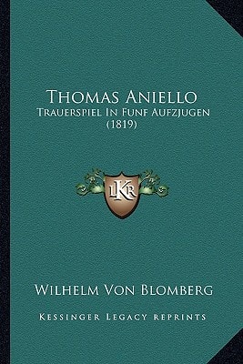 Thomas Aniello: Trauerspiel In Funf Aufzjugen (1819)