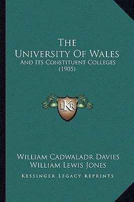 The University Of Wales: And Its Constituent Colleges (1905)