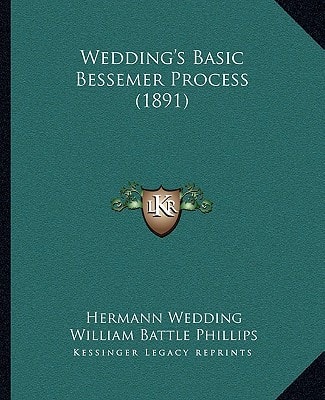 Wedding's Basic Bessemer Process (1891)