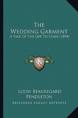 The Wedding Garment: A Tale Of The Life To Come (1894)