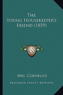 The Young Housekeeper's Friend (1859)