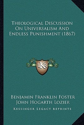 Theological Discussion On Universalism And Endless Punishment (1867)