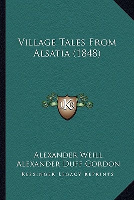 Village Tales From Alsatia (1848)