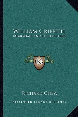 William Griffith: Memorials And Letters (1885)