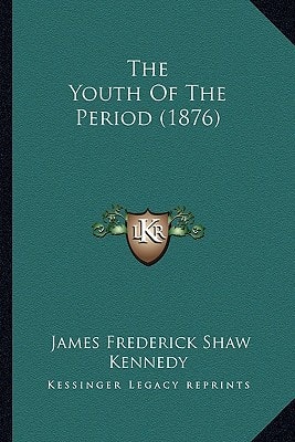 The Youth Of The Period (1876)