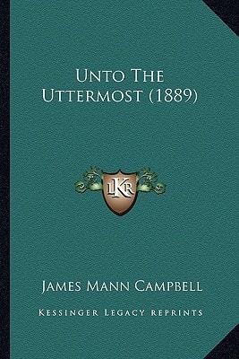 Unto The Uttermost (1889)