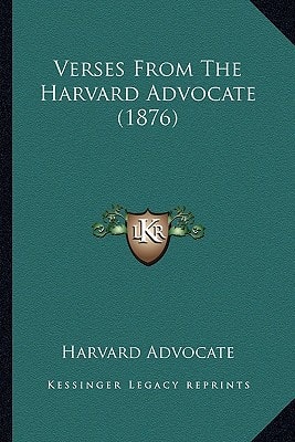 Verses From The Harvard Advocate (1876)
