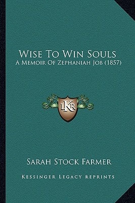 Wise To Win Souls: A Memoir Of Zephaniah Job (1857)