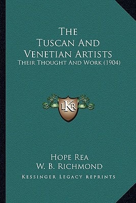 The Tuscan And Venetian Artists: Their Thought And Work (1904)