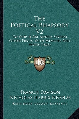 The Poetical Rhapsody V2: To Which Are Added, Several Other Pieces, with Memoirs and Notes (1826)