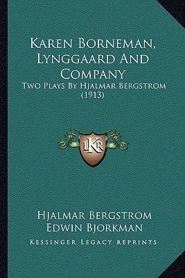 Karen Borneman, Lynggaard And Company: Two Plays By Hjalmar Bergstrom (1913)